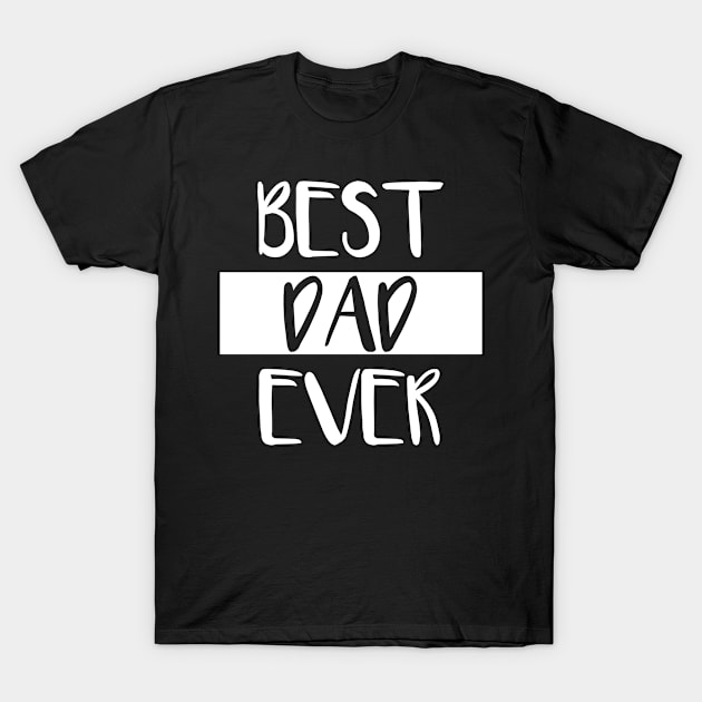 Best Dad Ever T-Shirt by MilotheCorgi